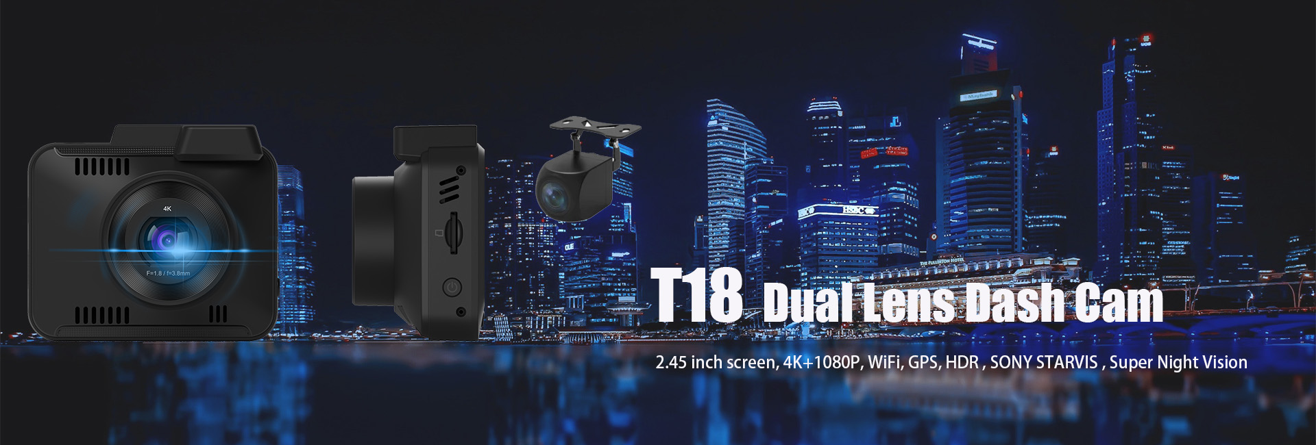 T18 Dual Lens Dash Cam 4K+1080P With HDR function